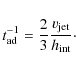 \begin{displaymath}t_{\rm ad}^{-1} = \frac{2}{3}\frac{v_{\rm jet}}{h_{\rm int}}\cdot
\end{displaymath}
