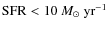 ${\rm SFR}<10~M_\odot~{\rm yr}^{-1}$