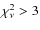 $\chi ^2_\nu >3$