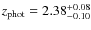 $z_{\rm phot}=2.38^{+0.08}_{-0.10}$