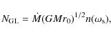 \begin{displaymath}N_{\rm GL}=\dot{M}(GMr_0)^{1/2}n(\omega_{\rm s}),
\end{displaymath}
