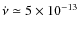 $\dot{\nu}\simeq
5\times10^{-13}$