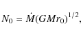 \begin{displaymath}N_0=\dot{M}(GMr_0)^{1/2},
\end{displaymath}