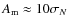 $A_{\rm m}\approx10 \sigma_N$