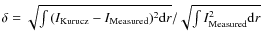 $\delta=\sqrt{\int{(I_{\rm Kurucz}-I_{\rm Measured})^2{\rm d}r}}/\sqrt{\int{I_{\rm Measured}^2{\rm d}r}}$