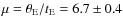 $\mu = \theta_{\rm E}/t_{\rm E}= 6.7 \pm 0.4$