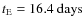 $t_{\rm E}= 16.4~\mbox{days}$
