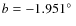 $b=-1.951\hbox{$^\circ$ }$