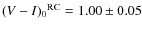 ${(V-I)_{0}}^{\rm RC}=1.00 \pm 0.05$