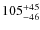 $105^{\rm +45}_{-46}$