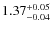 $1.37^{\rm +0.05}_{-0.04}$