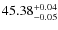 $45.38^{\rm +0.04}_{-0.05}$