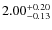$2.00^{\rm +0.20}_{-0.13}$