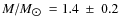$M/M_{\hbox{$\odot$ }} = 1.4~\pm~0.2$