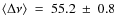 $\langle\Delta\nu\rangle~=~55.2~\pm~0.8$