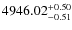 $4946.02^{\rm +0.50}_{-0.51}$