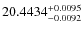 $20.4434^{\rm +0.0095}_{-0.0092}$