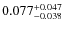 $0.077^{\rm +0.047}_{-0.038}$