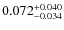 $0.072^{\rm +0.040}_{-0.034}$