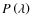 $P\left(\lambda\right)$