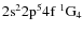 ${\rm 2s^2 2p^5 4f ~ ^1G_4}$