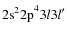 ${\rm 2s^22p}^43l3l'$