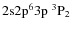 ${\rm 2s 2p^6 3p ~ ^3P_2}$
