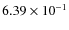 $6.39 \times10^{-1}$