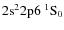 ${\rm 2s^2 2p6 ~ ^1S_0}$