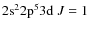 ${\rm 2s^22p^53d}~J=1$