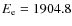 $E_{{\rm e}}=1904.8$