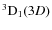 ${\rm ^3D_1} (3D)$