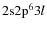${\rm 2s2p^63}l$