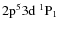 ${\rm 2p^53d~^1P_1}$