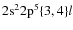 ${\rm 2s^22p^5\{3,4\}}l$