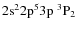 ${\rm 2s^2 2p^5 3p ~ ^3P_2}$