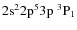 ${\rm 2s^2 2p^5 3p ~ ^3P_1}$