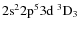 ${\rm 2s^2 2p^5 3d ~ ^3D_3}$