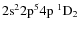 ${\rm 2s^2 2p^5 4p ~ ^1D_2}$