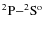 $\rm ^2P{-}{\rm ^2}S{\rm ^o}$