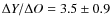 $\Delta Y / \Delta O = 3.5 \pm 0.9 $