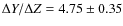$\Delta Y/\Delta Z = 4.75 \pm 0.35$