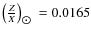 $\left(\frac{Z}{X}\right)_{\hbox{$\odot$ }} = 0.0165$