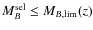 $M_{B}^{\rm sel} \leq M_{B,{\rm lim}}(z)$
