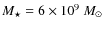 $M_{\star} = 6 \times 10^{9}~M_{\odot}$