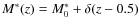 $M^{*}(z) = M^{*}_0 + \delta(z - 0.5)$