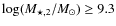 $\log (M_{\star,2}/M_{\odot}) \geq 9.3$