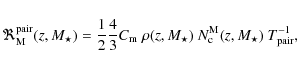 \begin{displaymath}\Re_{\rm M}^{\rm pair}(z,M_{\star}) = \frac{1}{2} \frac{4}{3}...
...M_{\star})~ N_{\rm c}^{\rm M}(z,M_{\star})~ T_{\rm pair}^{-1},
\end{displaymath}