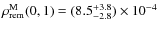 $\rho_{\rm rem}^{\rm M}(0,1) = (8.5^{+3.8}_{-2.8}) \times 10^{-4}$