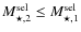 $M_{\star,2}^{\rm sel} \leq M_{\star,1}^{\rm sel}$
